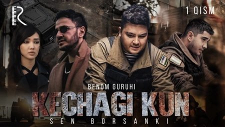 Benom guruhi - Kechagi kun  OZBEK KINO HD