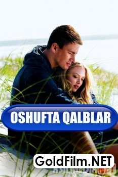 Oshufta qalblar O'zbek tilida 2010 HD Tarjima Oshufta qalblar kino uzbek tilida