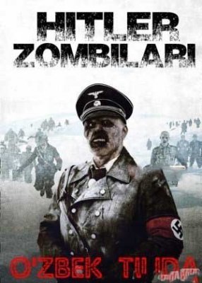 Hitler Zombilari 1 / Gitler Zombelari 1 / "O'lik qor" operatsiyasi 1 Uzbek tilida tarjima ujis vamper kino 2009 HD Ozbekcha