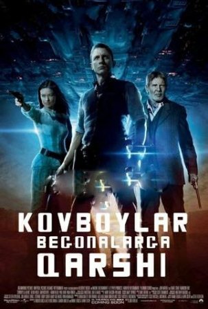 Kovboylar o'zga sayyoraliklarga / Mahluqlarga / Begonalarga qarshi Uzbek tilida 2011 Premyera tarjima kino HD