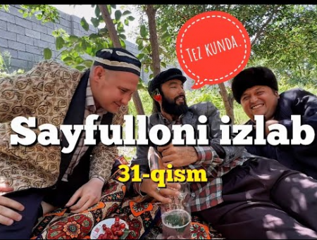 Sayfulloni Izlab Yangi fasli Yangi qismi 32. 33. 34. 35. 36. 37. 38. 39. 40. 41. 42. 43. 44. 45. 46. 47. 48. 49. 50 Qism Uzbek kino Ozbek serial