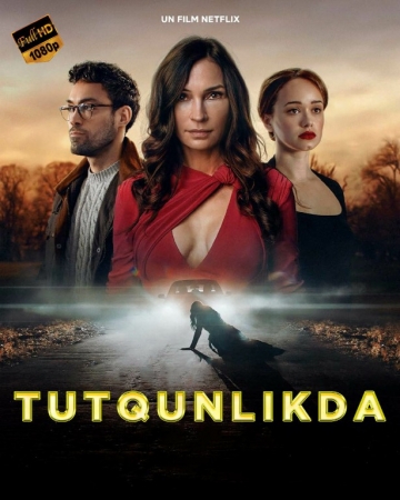 Tutqunlikda / Qulflangan Netflix filmi Premyera 2023 Uzbek tilida Jangari tarjima kino Full HD skachat