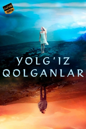 Yolg'iz qolganlar / Dunyodagi oxirgilar Uzbek tilida 2017 Tarjima kino HD skachat