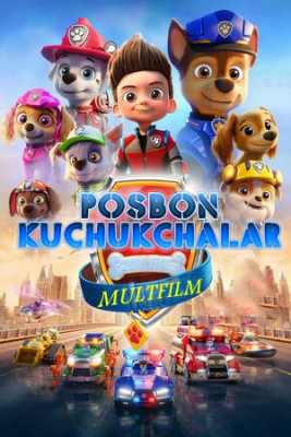 Posbon kuchukchalar Multfilm Uzbek tilida 2021 O'zbek tilida tarjima multfilmlar HD skachat