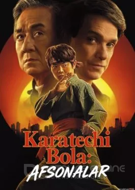 Karatechi bola: Afsonalar Premyera Uzbek tilida O'zbekcha tarjima kino 2025