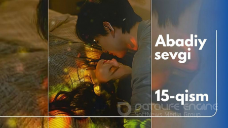 Abadiy sevgi 1-2-3-4-5-8-9-10-11-12-13-14-15-16-17 qism uzbek tilida 2025 Premyera drama  tarjima