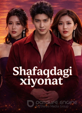Shafaqdagi xiyonat 1-2-3-4-5-6-7-8-9-10-15-20-30-50-60-70-80-90 Qism drama Koreya seriali uzbek tilida Barcha qismlar